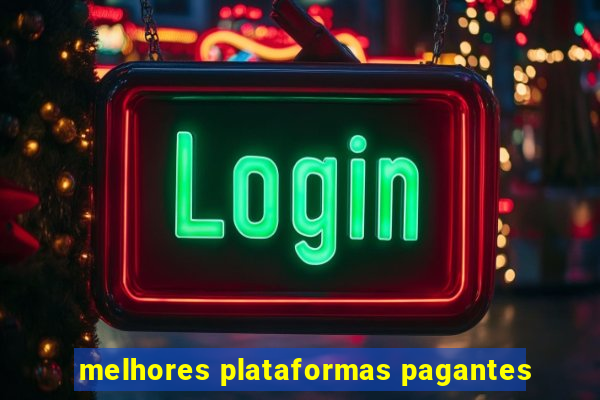 melhores plataformas pagantes